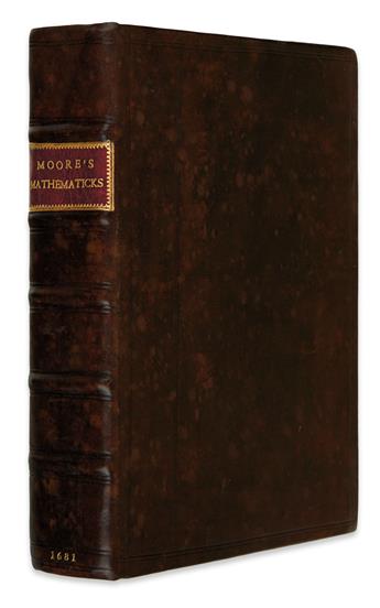 SCIENCE  MOORE, JONAS, Sir; and FLAMSTEED, JOHN. A New Systeme of Mathematicks.  Vol. 1 (of 2).  1681